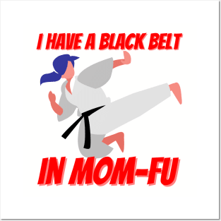 Black belt in MOM-FU! Posters and Art